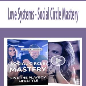 Love Systems â€“ Social Circle Mastery