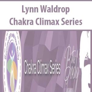 Lynn Waldrop â€“ Chakra Climax Series