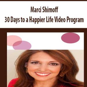 Marci Shimoff â€“ 30 Days to â€“ Happier Life Video Program