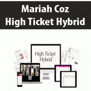 Mariah Coz â€“ High Ticket Hybrid