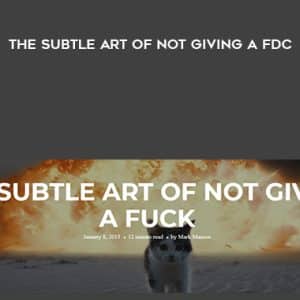Mark Manson â€“ The Subtle Art of Not Giving a Fdc