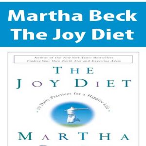 Martha Beck â€“ The Joy Diet