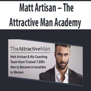 Matt Artisan â€“ The Attractive Man Academy