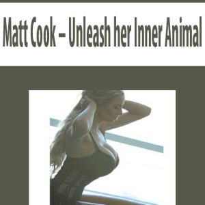 Matt Cook â€“ Unleash her Inner Animal