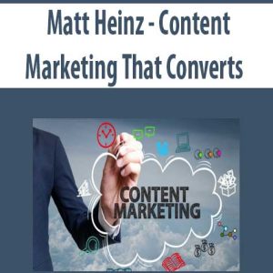 Matt Heinz â€“ Content Marketing That Converts
