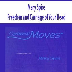 Mary Spire â€“ Freedom and Carriage of Your Head