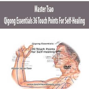 Master Tsao â€“ Qigong Essentials 36 Touch Points For Self-Healing
