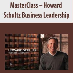 MasterClass â€“ Howard Schultz Business Leadership