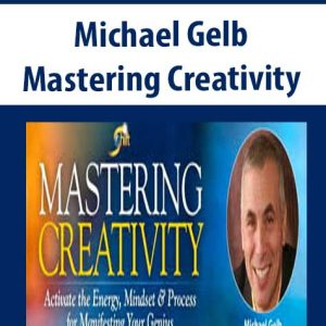 Mastering Creativity â€“ Michael Gelb