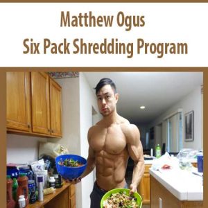 Matthew Ogus â€“ Six Pack Shredding Program