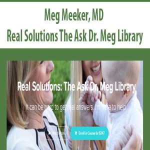 Meg Meeker, MD â€“ Real Solutions The Ask Dr. Meg Library
