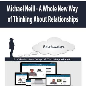 Michael Neill â€“ A Whole New Way of Thinking About Relationships