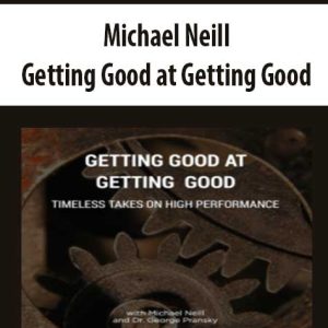 Michael Neill â€“ Getting Good at Getting Good