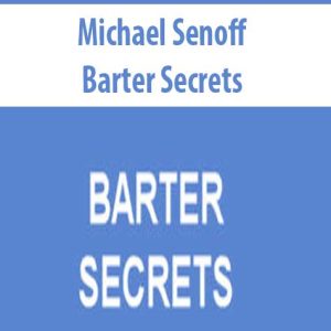 Michael Senoff â€“ Barter Secrets