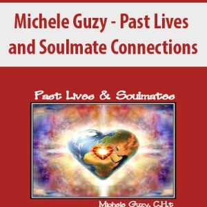 Michele Guzy â€“ Past Lives and Soulmate Connections