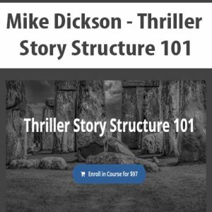 Mike Dickson â€“ Thriller Story Structure 101