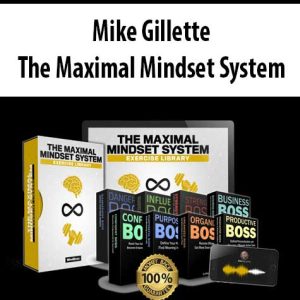 Mike Gillette â€“ The Maximal Mindset System