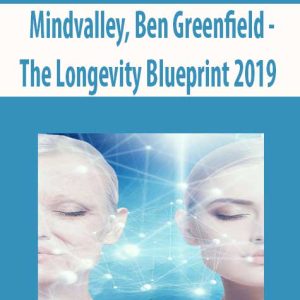 Mindvalley, Ben Greenfield â€“ The Longevity Blueprint 2019
