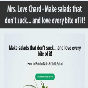 Mrs. Love Chard â€“ Make salads that don?t suck? and love every bite of it