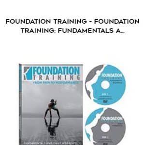 Eric Goodman and Peter Park â€“ Foundation Training: Fundamentals and Daily Workouts (2014)
