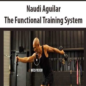 Naudi Aguilar – The Functional Training System