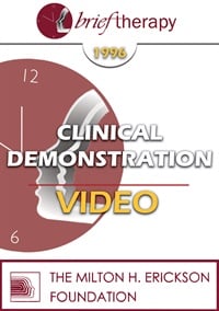 BT96 Clinical Demonstration 18 â€“ Brief Therapy with Hypnosis â€“ Stephen Lankson, MSW