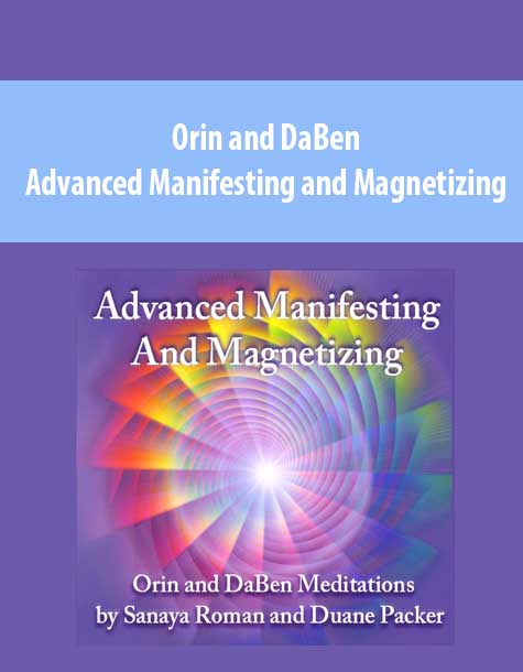 Orin and DaBen – Advanced Manifesting and Magnetizing (No Transcript ...