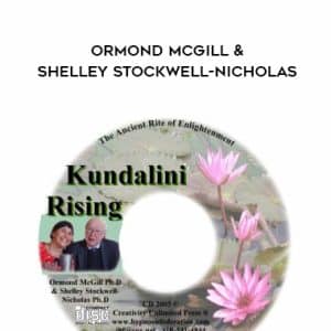 Ormond McGill & Shelley Stockwell-Nicholas â€“ Kundalini Rising The Ancient Rite of Enlightenment