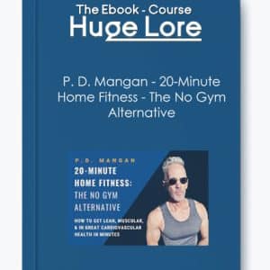 P. D. Mangan – 20-Minute Home Fitness – The No Gym Alternative