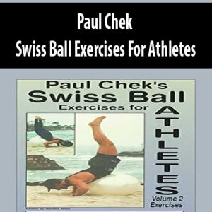 Paul Chek â€“ Swiss Ball Exercises For Athletes