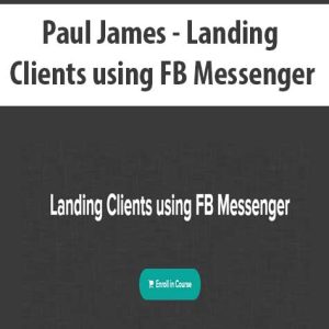 Paul James â€“ Landing Clients using FB Messenger