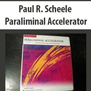 Paul R. Scheele â€“ Paraliminal Accelerator