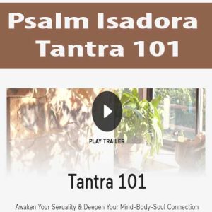 Psalm Isadora â€“ Tantra 101