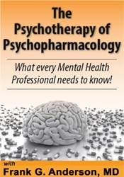 The Psychotherapy of Psychopharmacology: What every Mental Health Professional needs to know â€“ Frank G. Anderson