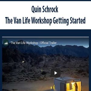 Quin Schrock â€“ The Van Life Workshop Getting Started