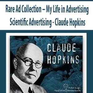 Claude Hopkins – Rare Ad Collection – My Life in Advertising – Scientific Advertising | Available Now !