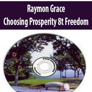 Choosing Prosperity 8t Freedom â€“ Raymon Grace