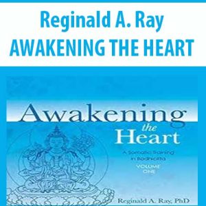 Awakening The Heart â€“ Reginald A. Ray