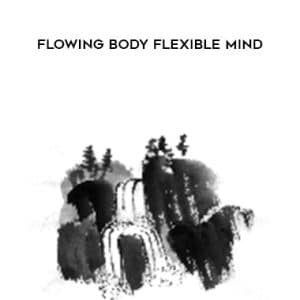 Rich Frye â€“ Flowing Body Flexible Mind