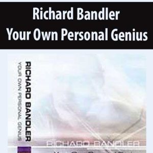 Richard Bandler – Your Own Personal Genius | Available Now !