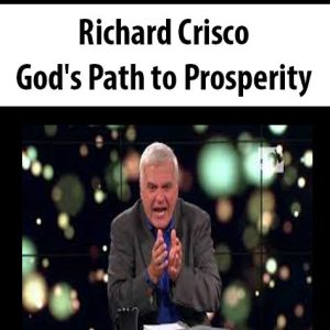 Richard Crisco â€“ God?s Path to Prosperity