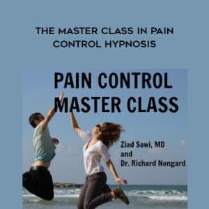 Richard Nongard and Ziad Sawi â€“ The Master Class In Pain Control Hypnosis