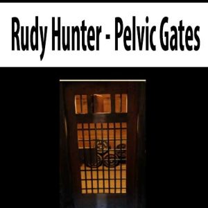 Rudy Hunter â€“ Pelvic Gates
