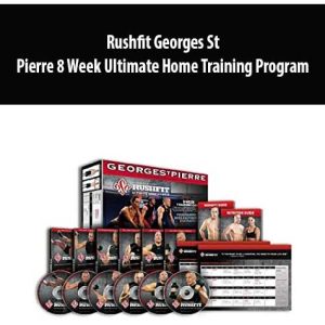 Rushfit Georges St â€“ Pierre 8 Week Ultimate Home Training Program