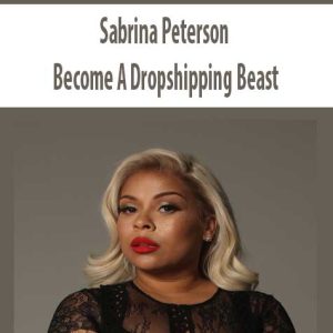 Sabrina Peterson â€“ Become A Dropshipping Beast
