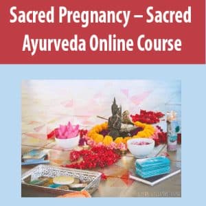 Sacred Pregnancy â€“ Sacred Ayurveda Online Course