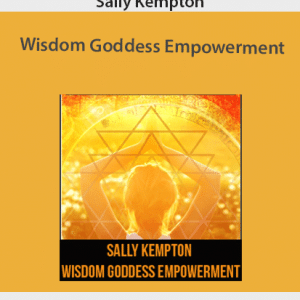 Sally Kempton â€“ Wisdom Goddess Empowerment
