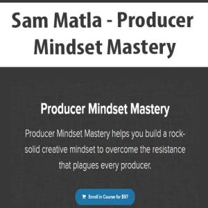 Sam Matla â€“ Producer Mindset Mastery