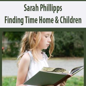 Sarah Phillipps â€“ Finding Time Home & Children
