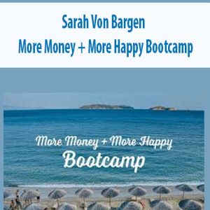 Sarah Von Bargen â€“ More Money + More Happy Bootcamp